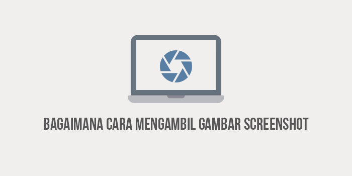 Read more about the article Bagaimana Cara Mengambil Gambar Screenshot pada PC Windows