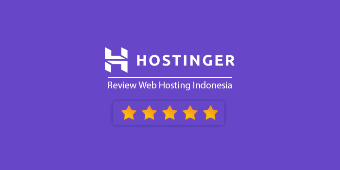 Read more about the article Review Hostinger: Web Hosting Murah yang nggak’ Murahan